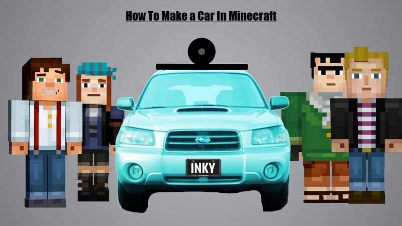 How To Make a Car In Minecraft