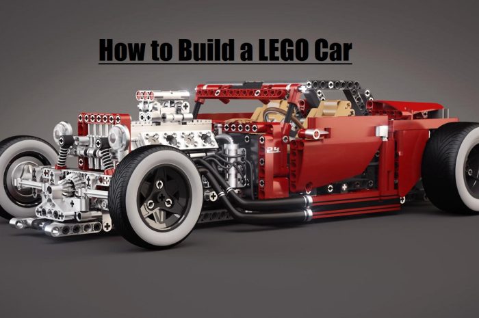 How To Build a LEGO Car: A Complete Step-by-Step Guide