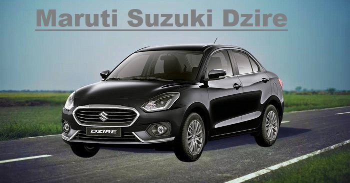 Maruti Suzuki Dzire 
