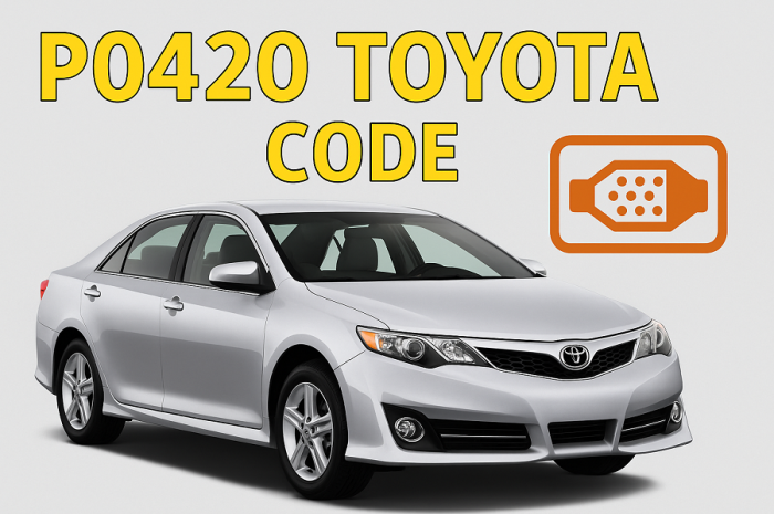 P0420 Toyota Code: Meaning, Causes, Symptoms, and Fixes