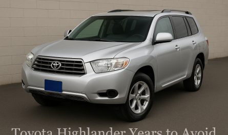 Toyota Highlander Years to Avoid