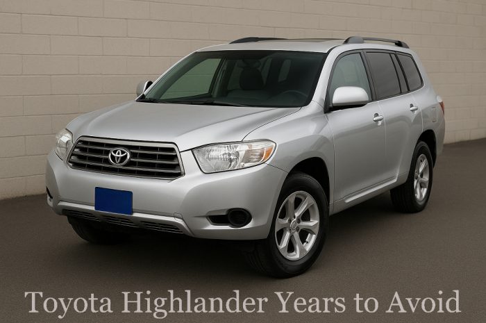 Toyota Highlander Years to Avoid: A Comlete Guide